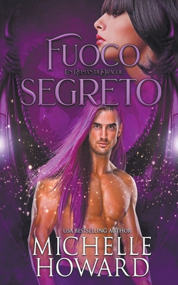 Fuoco Segreto [Italian] B0CJH5YMLS Book Cover