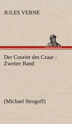 Der Courier Des Czaar - Zweiter Band [German] 3847263137 Book Cover