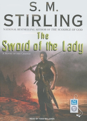 The Sword of the Lady: A Novel of the Change 1400156831 Book Cover