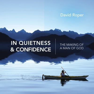 In Quietness and Confidence: The Making of a Ma... 1572937491 Book Cover