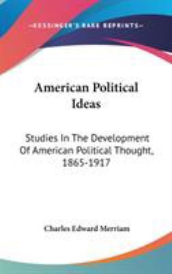 American Political Ideas: Studies In The Develo... 0548211167 Book Cover