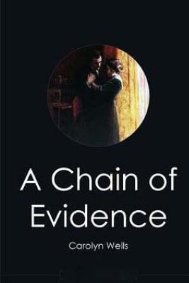 A Chain of Evidence 1721035338 Book Cover