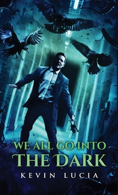 We All Go Into the Dark 1964398347 Book Cover