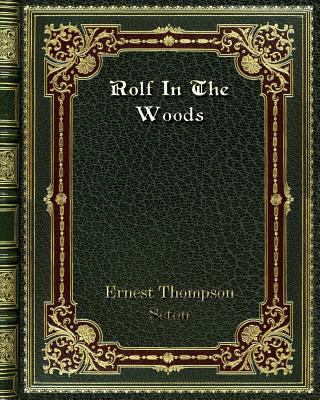 Rolf In The Woods 0368264254 Book Cover