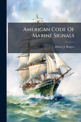 American Code Of Marine Signals B0FJMV1RGG Book Cover