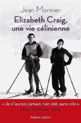 Elizabeth Craig, une vie célinienne [French] 2221203585 Book Cover