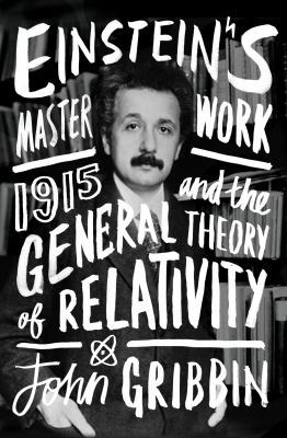 Einstein's Masterwork: 1915 and the General The... 1848318529 Book Cover