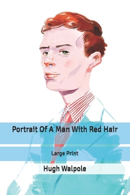Portrait Of A Man With Red Hair: Large Print B086PLV64Q Book Cover