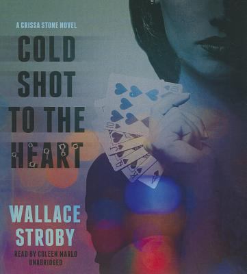 Cold Shot to the Heart 1482967839 Book Cover