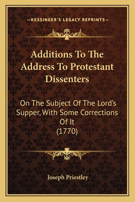 Additions To The Address To Protestant Dissente... 1165254719 Book Cover