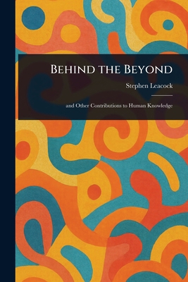 Behind the Beyond 1022985922 Book Cover
