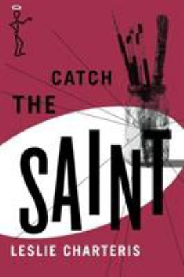 Catch the Saint 1477843035 Book Cover