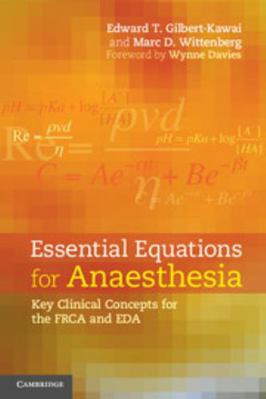 Essential Equations for Anaesthesia 1107636604 Book Cover