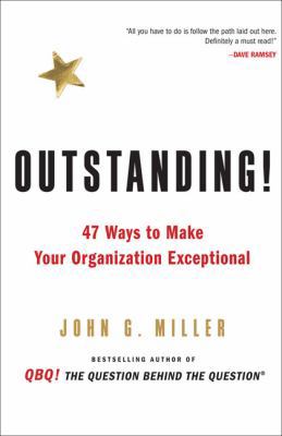 Outstanding!: 47 Ways to Make Your Organization... 0399156402 Book Cover