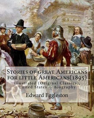 Stories of great Americans for little Americans... 1537114956 Book Cover