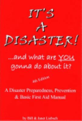 It's a Disaster! ... and What Are You Gonna Do ... 1930131224 Book Cover