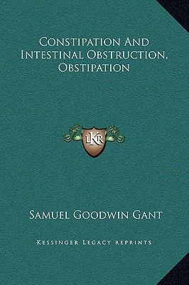 Constipation And Intestinal Obstruction, Obstip... 1169358381 Book Cover