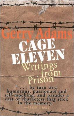 Cage Eleven: Writings from Prison 1568331894 Book Cover