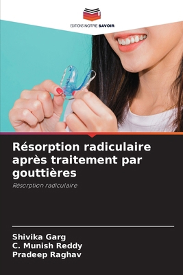 Résorption radiculaire après traitement par gou... [French] 6208146607 Book Cover