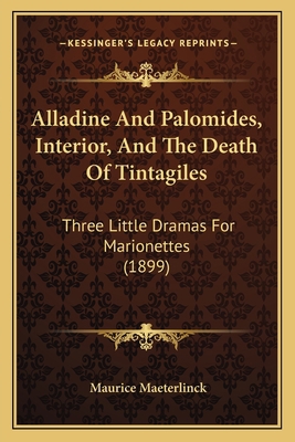 Alladine And Palomides, Interior, And The Death... 1165897962 Book Cover