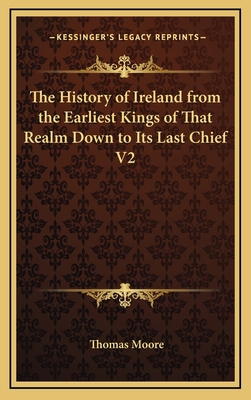 The History of Ireland from the Earliest Kings ... 1163347361 Book Cover