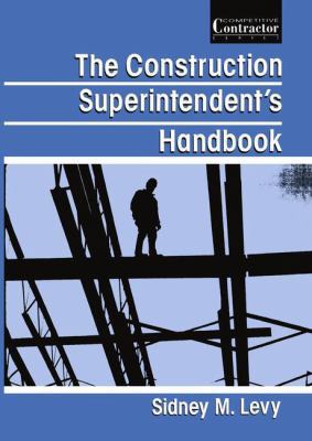 The Construction Superintendent's Handbook 1468484966 Book Cover