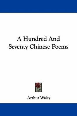 A Hundred And Seventy Chinese Poems 1430494018 Book Cover
