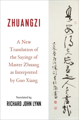 Zhuangzi: A New Translation of the Sayings of M... 0231123868 Book Cover