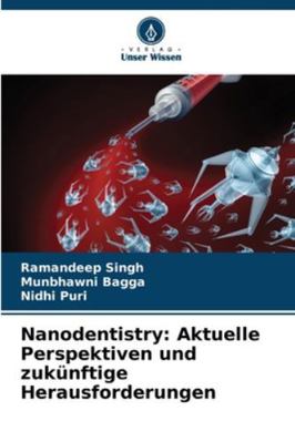 Nanodentistry: Aktuelle Perspektiven und zukünf... [German] 6202330643 Book Cover