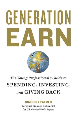 Generation Earn: The Young Professional's Guide... 158008236X Book Cover