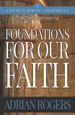 Foundations For Our Faith (Volume 1, 2nd Editio... 1613144849 Book Cover