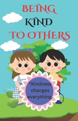 Being kind to others B0C475SZTR Book Cover