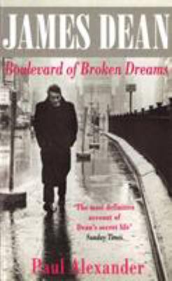 James Dean: Boulevard of Broken Dreams 0751512826 Book Cover