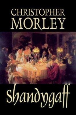 Shandygaff by Christopher Morley, Fiction, Clas... 1598185748 Book Cover