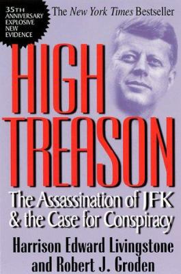 High Treason: The Assassination of JFK and the ... 0786705787 Book Cover