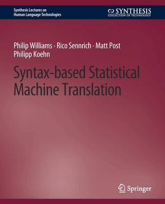Syntax-Based Statistical Machine Translation 3031010361 Book Cover