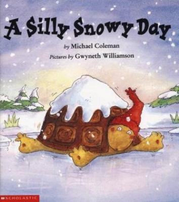 A Silly Snowy Day 0439250013 Book Cover