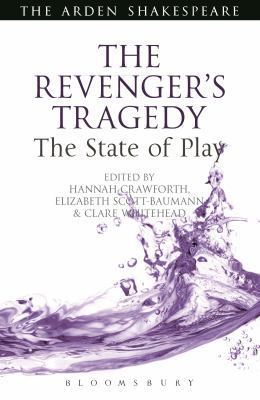 The Revenger's Tragedy: The State of Play 1474280374 Book Cover