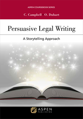 Persuasive Legal Writing: A Storytelling Approach 1454827025 Book Cover