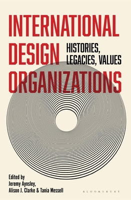International Design Organizations: Histories, ... 1526697122 Book Cover