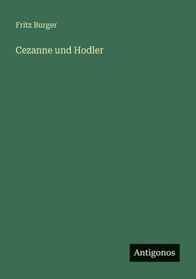 Cezanne und Hodler [German] 3563952477 Book Cover