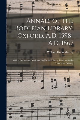 Annals of the Bodleian Library, Oxford, A.D. 15... 1014434963 Book Cover