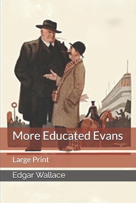 More Educated Evans: Large Print 1674258313 Book Cover