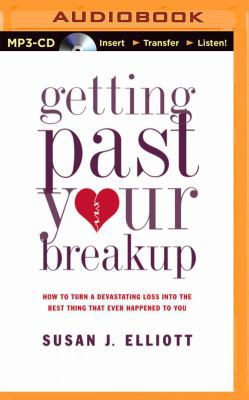Getting Past Your Breakup: How to Turn a Devast... 1491575433 Book Cover