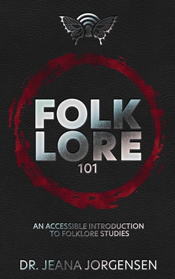Folklore 101: An Accessible Introduction to Fol... B09KR2DFDY Book Cover