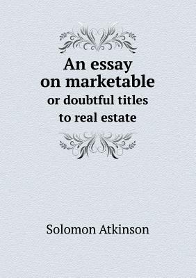 An essay on marketable or doubtful titles to re... 5518648898 Book Cover