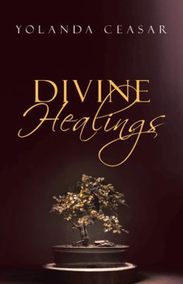 Divine Healings 1475976135 Book Cover