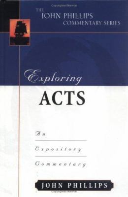 Exploring Acts: An Expository Commentary 0825434904 Book Cover