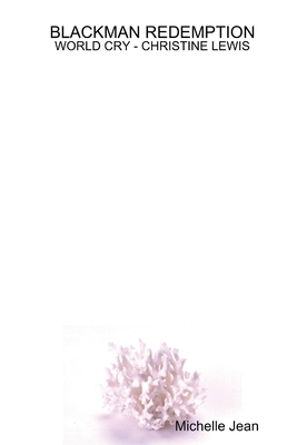 Blackman Redemption - World Cry - Christine Lewis 1300828153 Book Cover