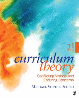 Curriculum Theory: Conflicting Visions and Endu... 141298890X Book Cover